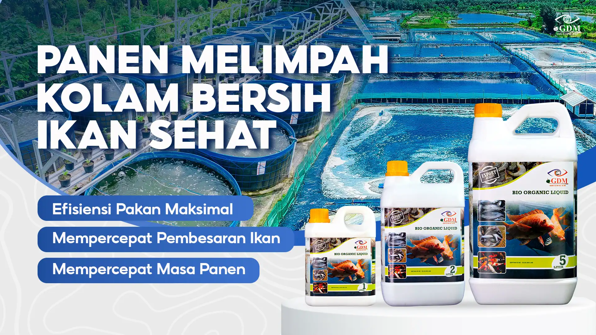 Banner Desktop Suplemen Organik Cair GDM Spesialis Perikanan - Ikan Lebih Sehat Panen Lebih Menguntungkan